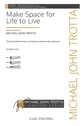 Make Space for Life to Live Three-Part Mixed choral sheet music cover